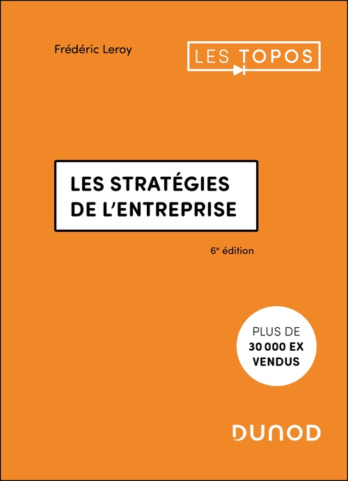 Couverture ebook de Les stratégies de l'entreprise - 6e éd., de Frédéric Leroy
