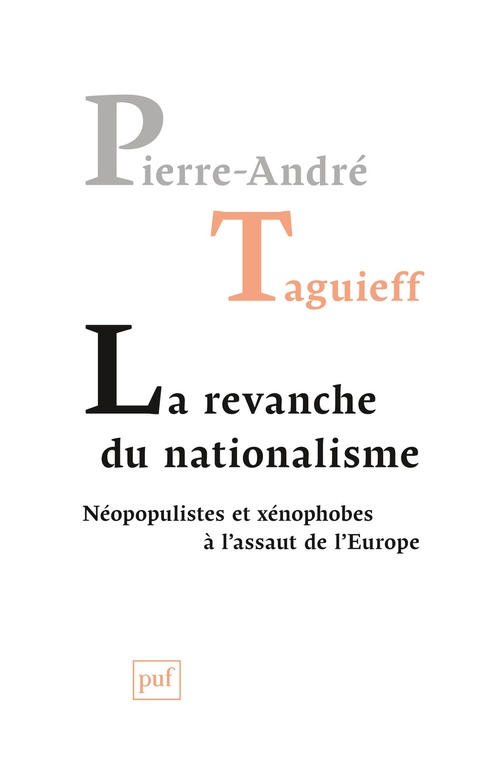 Couverture ebook de La revanche du nationalisme : Néopopulistes et xénophobes à l'assaut de l'Europe, de Pierre-André Taguieff