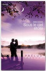 ebook cover of Sous le ciel étoilé (Harlequin Prélud'), by Ann Evans
