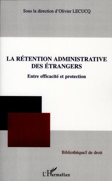 ebook cover of La rétention administrative des étrangers, by Olivier Lecucq