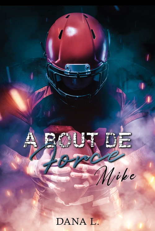 ebook cover of À bout de force - Mike, by Dana L.