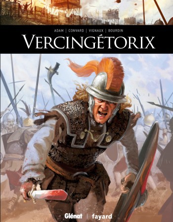 ebook cover of Vercingétorix, by Didier Convard, Éric Adam, Fred Vignaux, Stéphane Bourdin