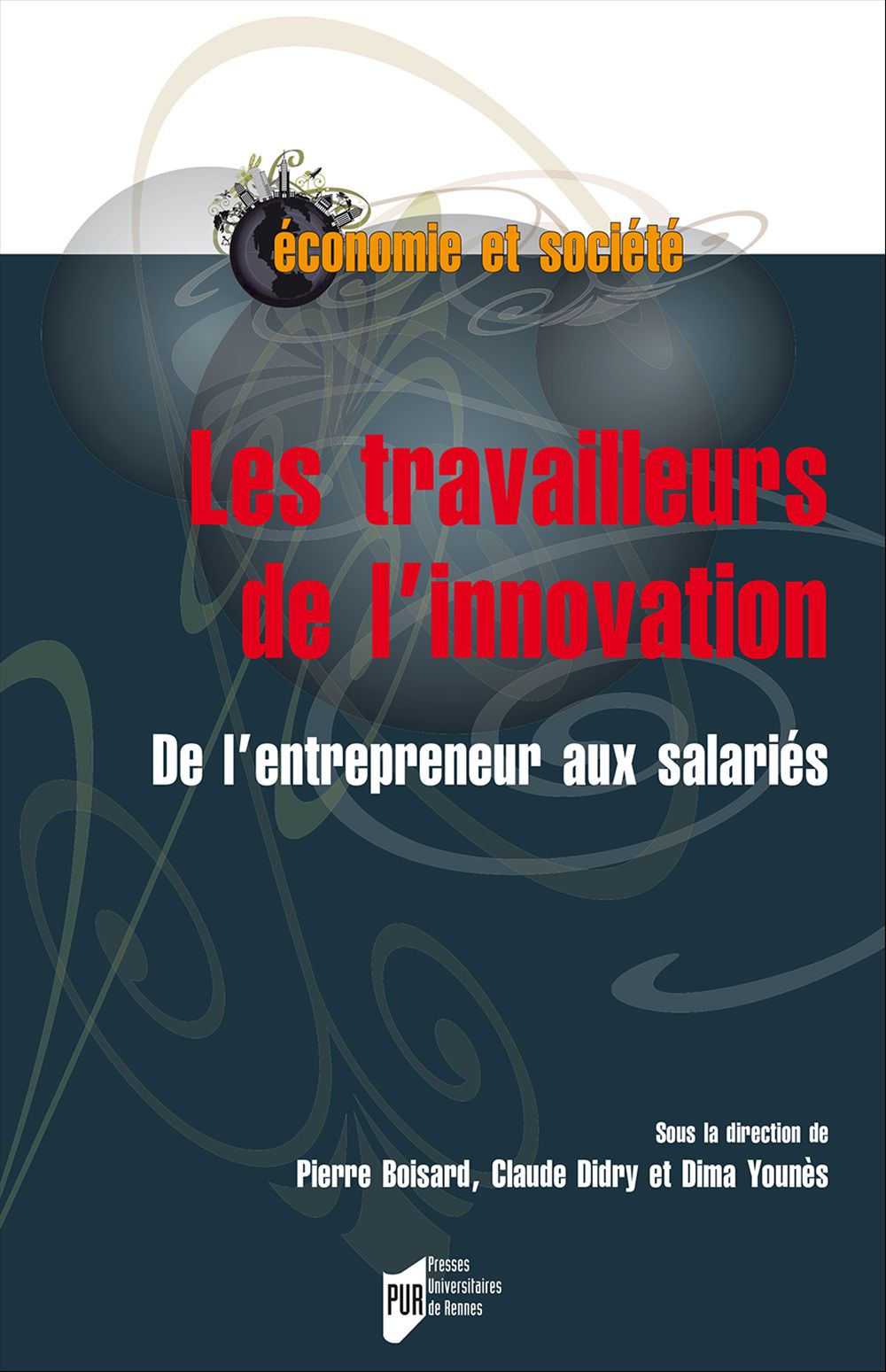 Couverture ebook de Les travailleurs de l´innovation, de Collectif, Pierre Boisard, Claude Didry, Dima Younes
