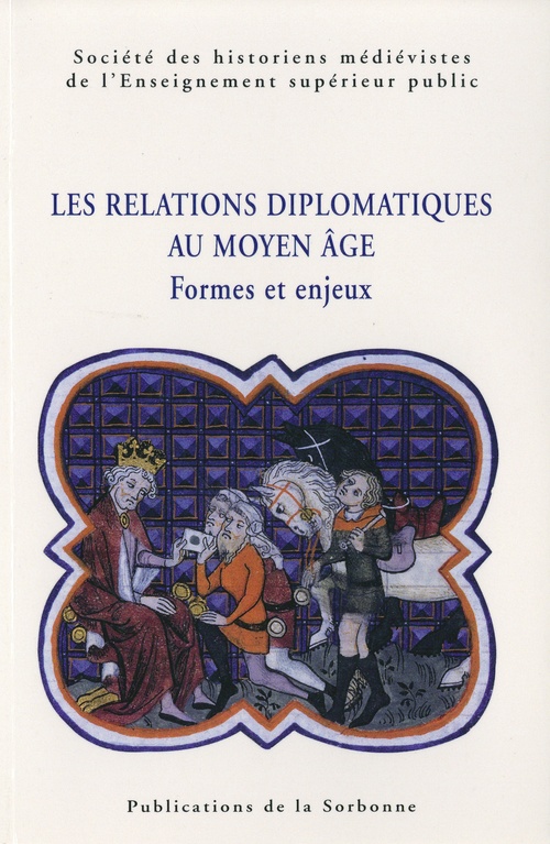 ebook cover of Les relations diplomatiques au Moyen Âge. Formes et enjeux, by Shmes