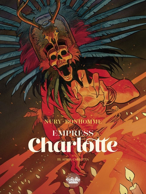 ebook cover of Empress Charlotte - Volume 3 - Adios, Carlotta, by Fabien Nury
