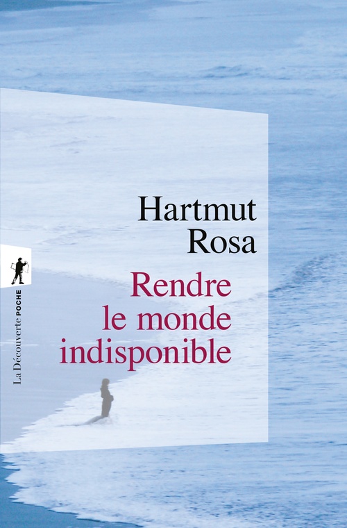 Couverture ebook de Rendre le monde indisponible, de Hartmut Rosa