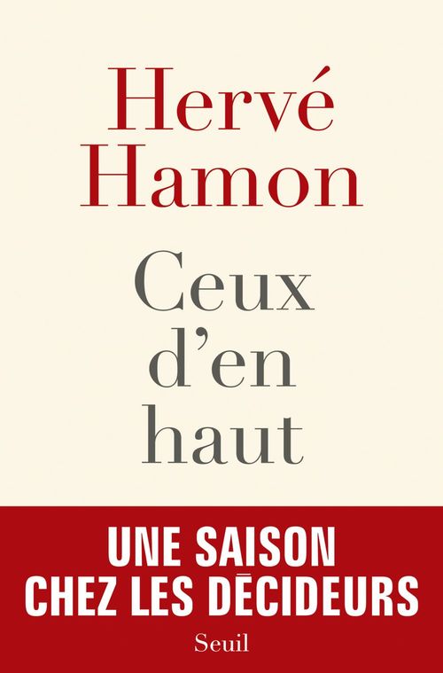 Couverture ebook de Ceux d'en haut. Une saison chez les décideurs, de Hervé Hamon