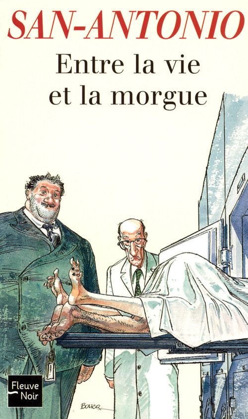 ebook cover of San-Antonio : Entre la vie et la morgue, by San-Antonio