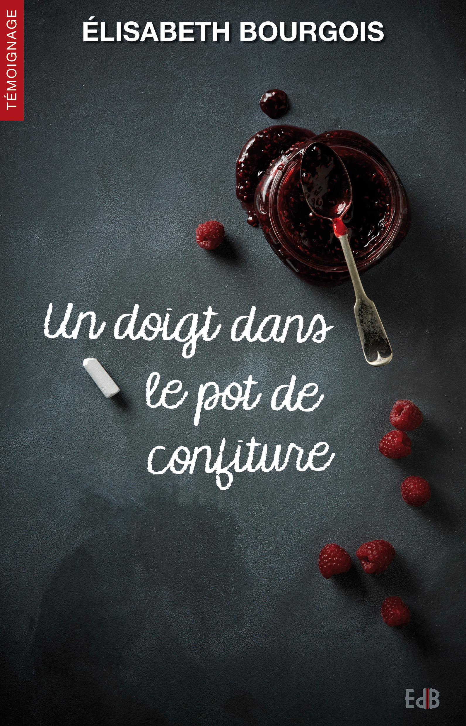 Couverture ebook de Un doigt dans le pot de confiture, de Elisabeth Bourgois