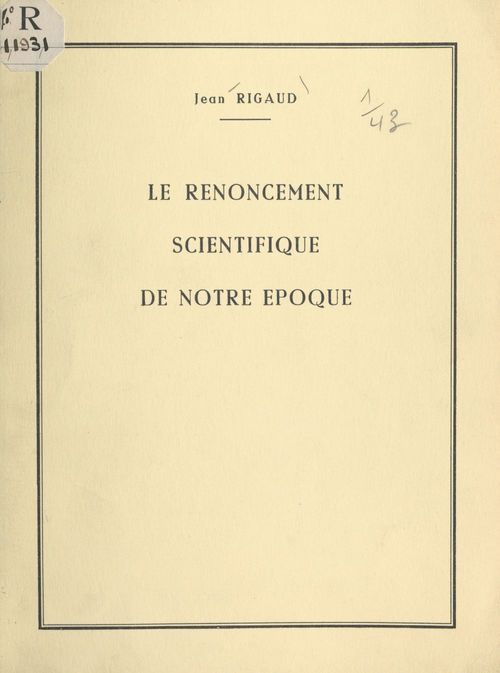 ebook cover of Le renoncement scientifique de notre époque, by Jean Rigaud