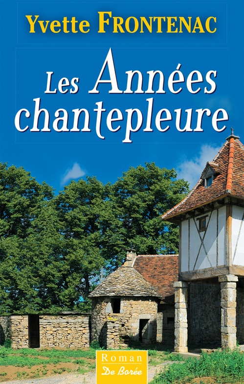 Couverture ebook de Les Années chantepleure, de Yvette Frontenac