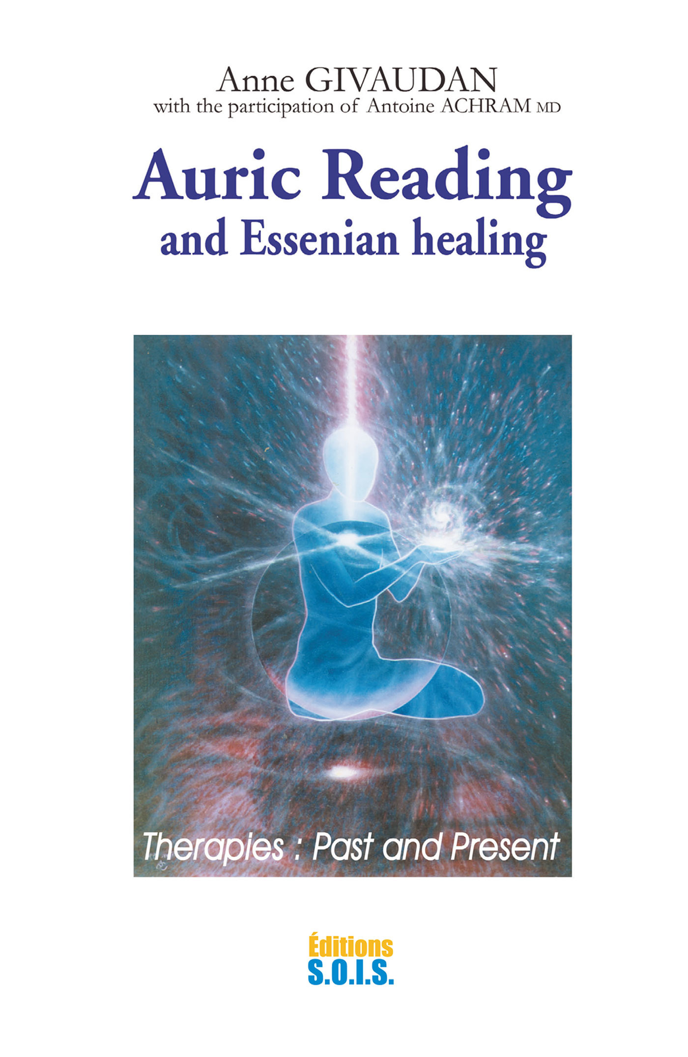 ebook cover of Auric reading and essenian healing, by Anne Givaudan, Dr Antoine Achram