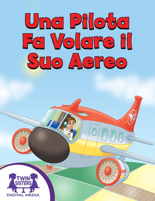 Couverture ebook de Una Pilota Fa Volare il Suo Aereo, de Kim Mitzo Thompson, Karen Mitzo Hilderbrand