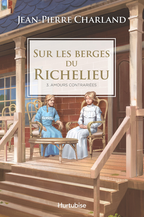 ebook cover of Sur les berges du Richelieu T3 - Amour contrariées, by Jean-Pierre Charland