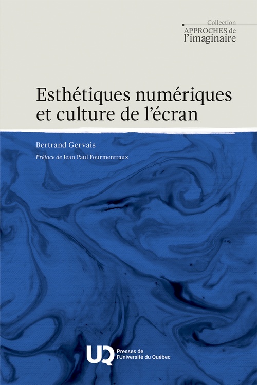 Couverture ebook de Esthétiques numériques et culture de l'écran, de Bertrand Gervais