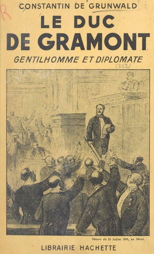 ebook cover of Le duc de Gramont, gentilhomme et diplomate, by Constantin De Grunwald