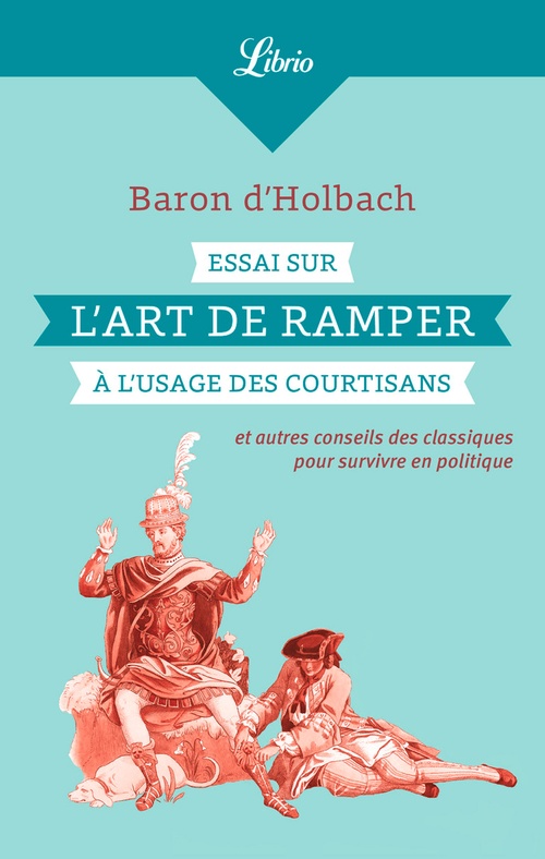 ebook cover of Essai sur l'art de ramper à l'usage des courtisans, by Baron d´Holbach