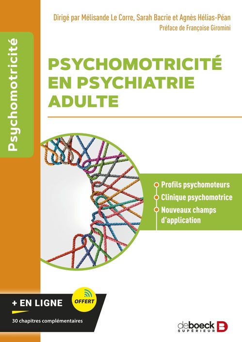 ebook cover of Psychomotricité en psychiatrie adulte, by Mélisande Le Corre, Agnès Hélias-Péan, Sarah Bacrie, Agnès Helias-Pean
