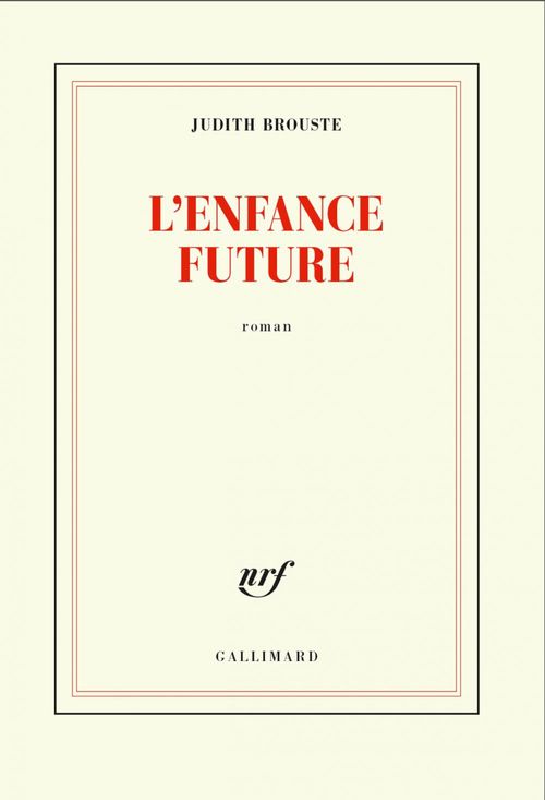 Couverture ebook de L'enfance future, de Judith Brouste