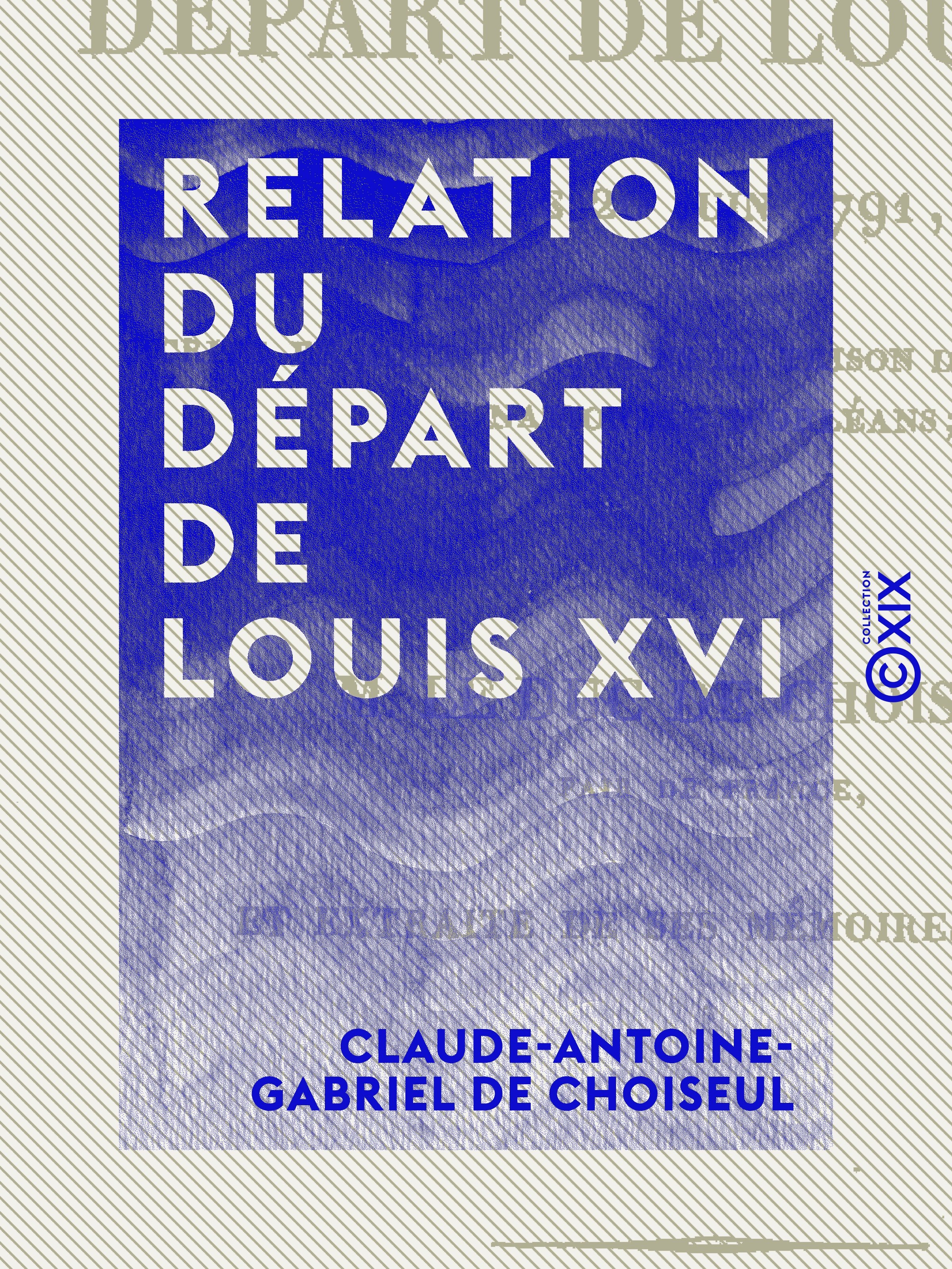 ebook cover of Relation du départ de Louis XVI, by Claude-Antoine-Gabriel De Choiseul