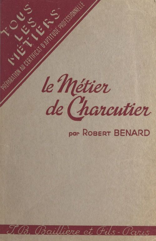 Couverture ebook de Le métier de charcutier, de Robert Benard
