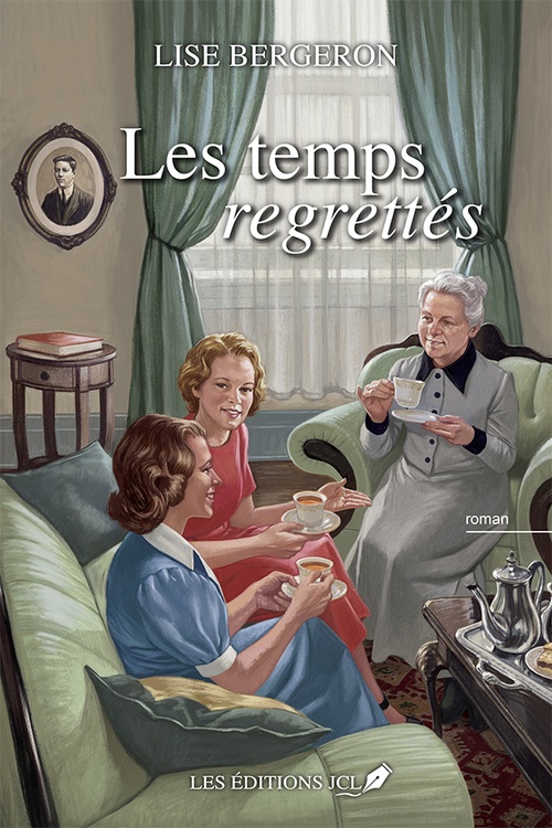 ebook cover of Les temps regrettés, by Lise Bergeron