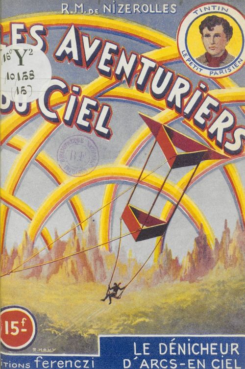 ebook cover of Les aventuriers du ciel (15). Le dénicheur d'arcs-en-ciel, by Rene-Marcel De Nizerolles
