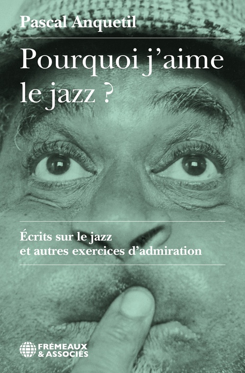 ebook cover of Pourquoi j´aime le jazz ?, by Pascal Anquetil