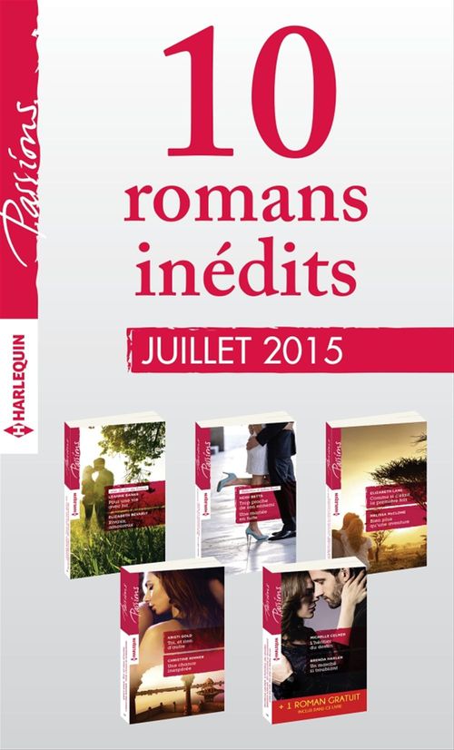 Couverture ebook de 10 romans inédits Passions + 1 gratuit (n° 544 à 548 - juillet 2015), de Collectif