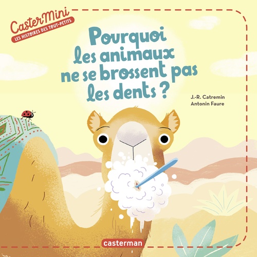 Couverture ebook de Castermini- Pourquoi les animaux ne se brossent pas les dents ?, de J.r. Catremin, Antonin Faure