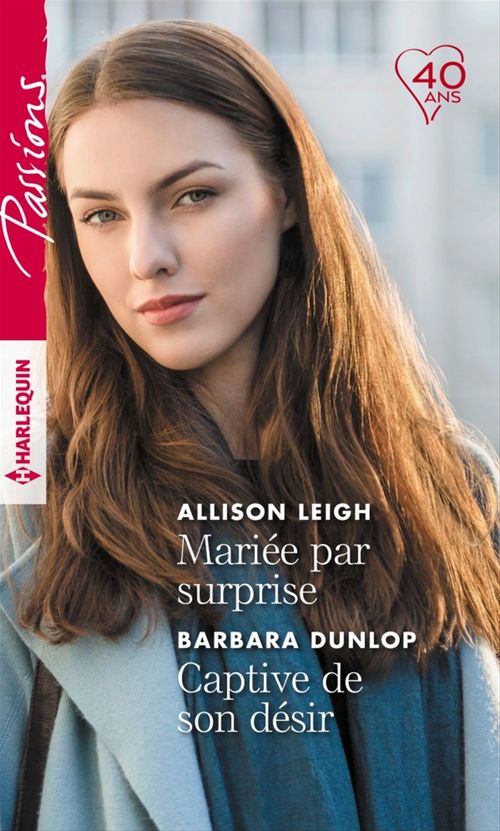 ebook cover of Mariée par surprise - Captive de son désir, by Barbara Dunlop, Allison Leigh