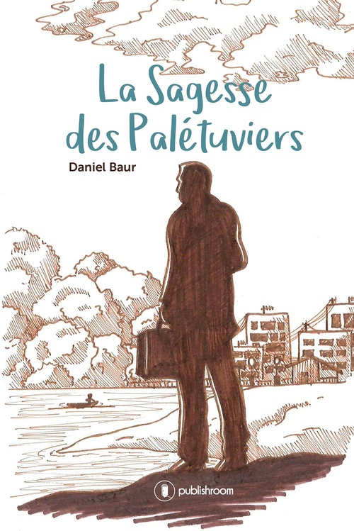 ebook cover of La Sagesse des Palétuviers, by Daniel Baur