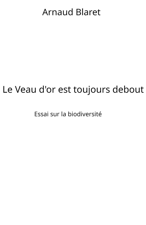 Couverture ebook de Le veau d'or est toujours debout, de Arnaud Blaret