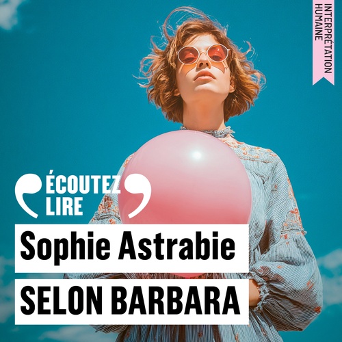 audiobook cover of Selon Barbara, by Sophie Astrabie