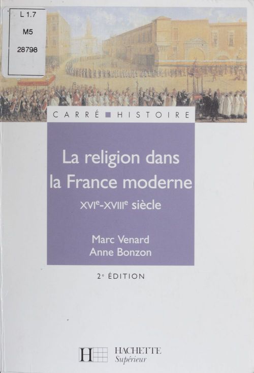 Couverture ebook de La Religion dans la France moderne (XVIe-XVIIIe siècles), de Bonzon, Venard