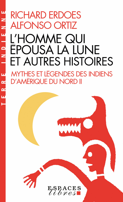 ebook cover of L'Homme qui épousa la Lune et autres histoires, by Richard Erdoes, Alfonso Ortiz