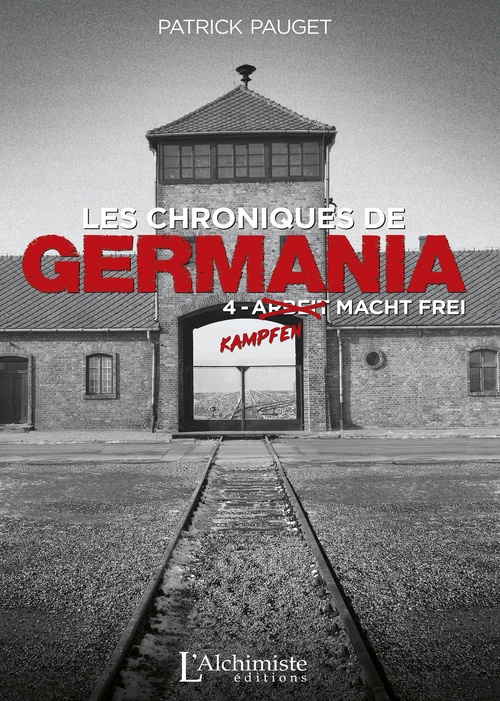 Couverture ebook de Les chroniques de Germania - Tome 4 : Kampfen macht frei, de Patrick Pauget