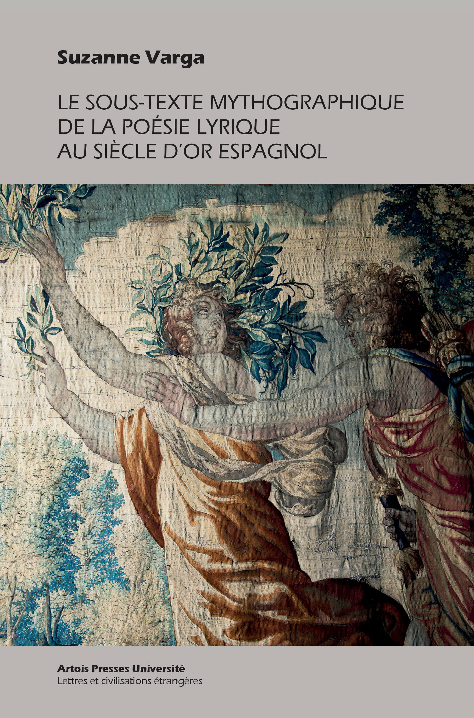 Couverture ebook de Le sous-texte mythographique de la poésie lyrique au Siècle d´Or espagnol, de Suzanne Varga