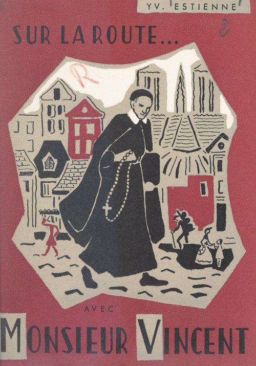 Couverture ebook de Sur la route... avec Monsieur Vincent, de Yvonne Estienne