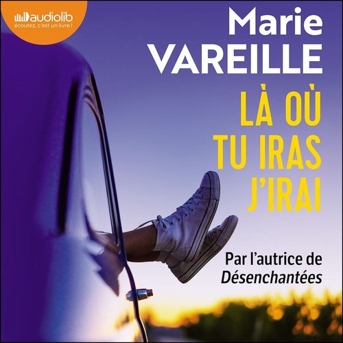 audiobook cover of Là où tu iras j'irai, by Marie Vareille