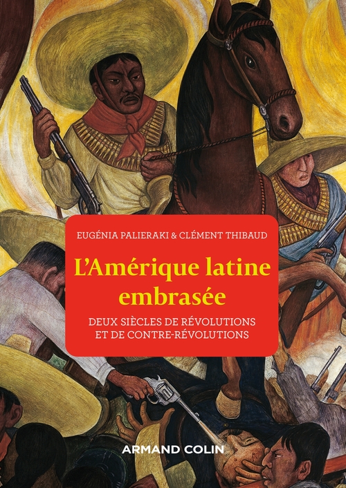 Couverture ebook de L'Amérique latine embrasée, de Eugénia Palieraki, Clément Thibaud