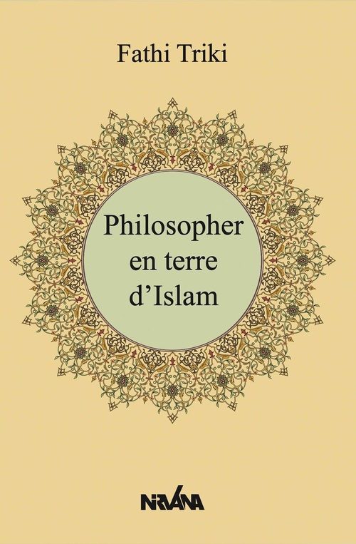 ebook cover of Philosopher en terre d'Islam, by Fathi Triki