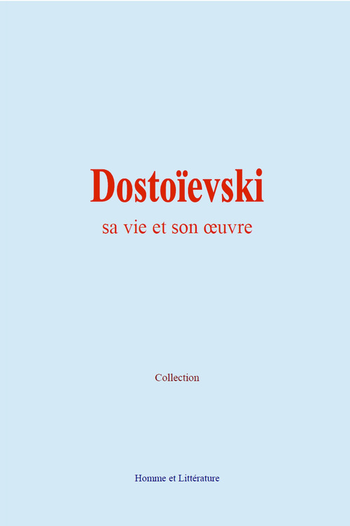 ebook cover of Dostoïevski : sa vie et son oeuvre, by Collection