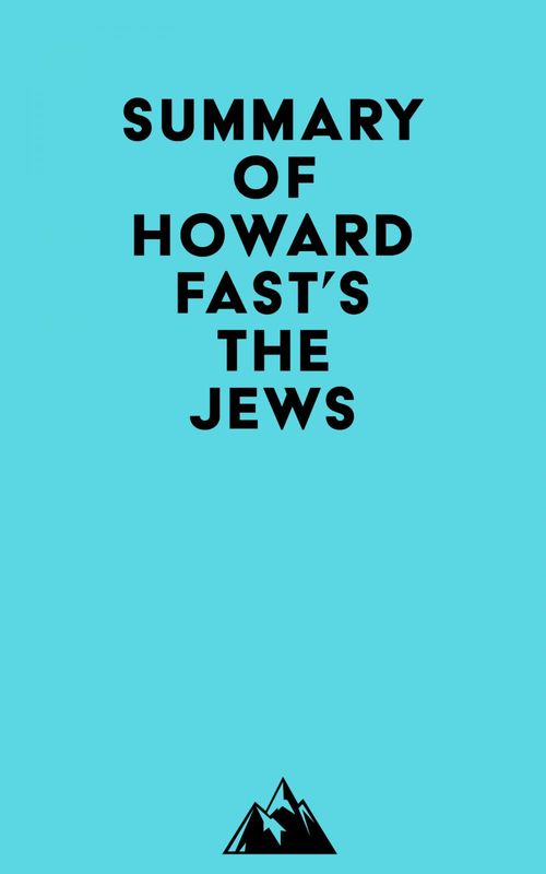 Couverture ebook de Summary of Howard Fast's The Jews, de Everest Media