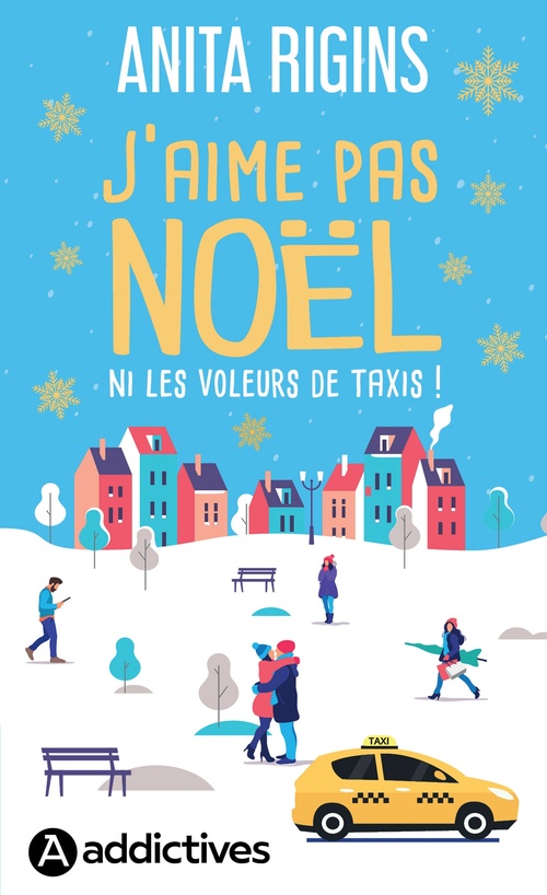 Couverture ebook de J'aime pas Noël ni les voleurs de taxis, de Anita Rigins