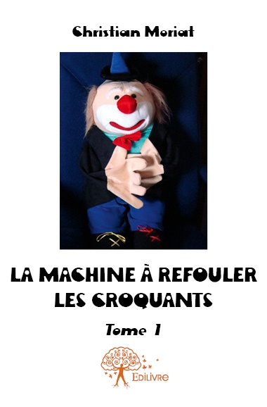 ebook cover of La Machine à refouler les croquants, by Christian Moriat