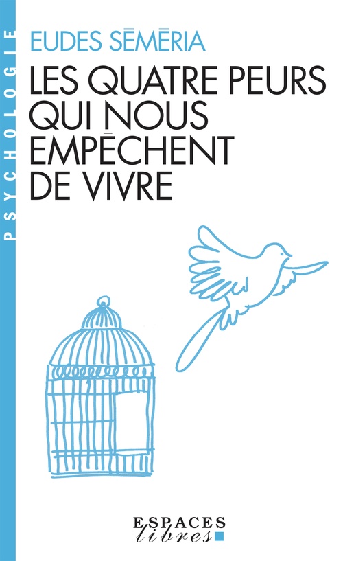 ebook cover of Les Quatre peurs qui nous empêchent de vivre, by Eudes Séméria
