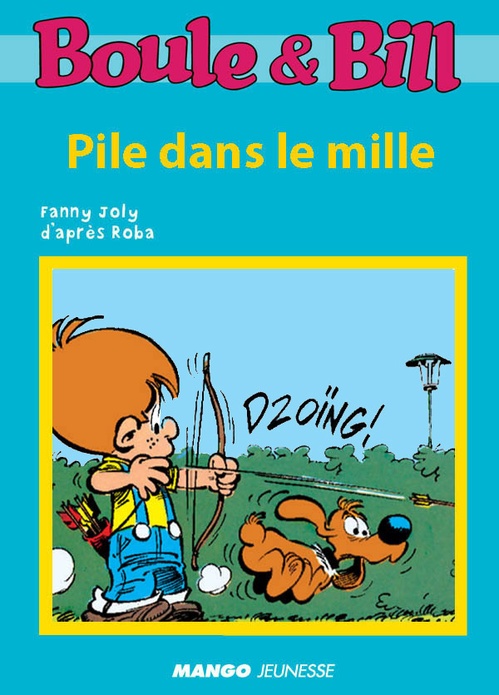 Couverture ebook de Boule et Bill - Pile dans le mille, de Fanny Joly, Jean Roba