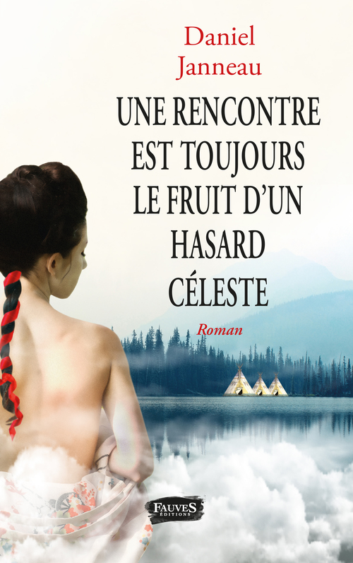 ebook cover of Une rencontre est toujours le fruit d'un hasard céleste, by Daniel Janneau