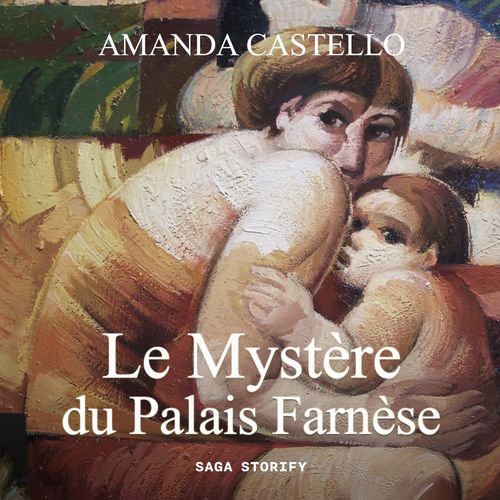 Couverture audiobook de Le Mystère du Palais Farnèse, de Amanda Castello